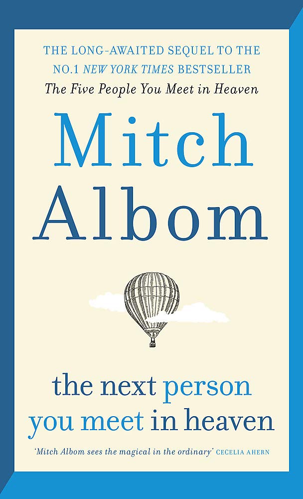 The Next Person You Meet in Heaven: The sequel to the Five People You Meet in Heaven Hardcover