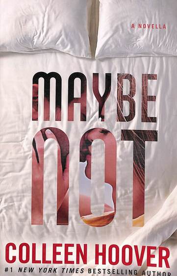 Maybe Not: A Novella