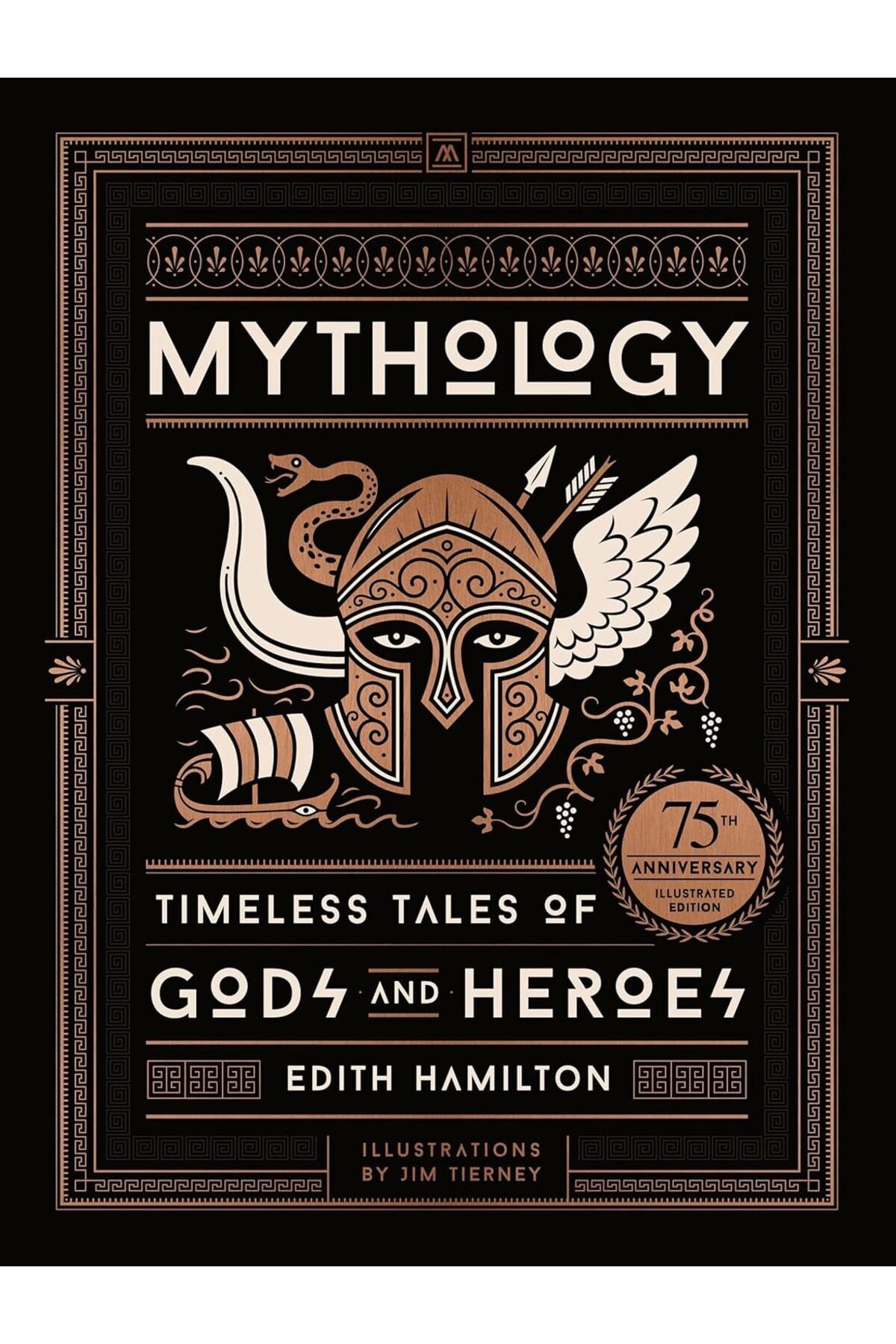Mythology: Timeless Tales of Gods and Heroes, 75th Anniversary Illustrated Edition Hardcover