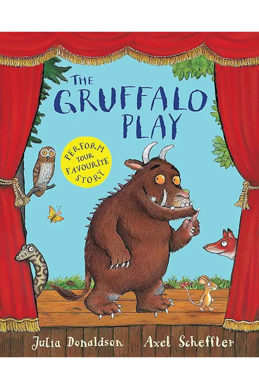 The Gruffalo Play: Donaldson, Julia
