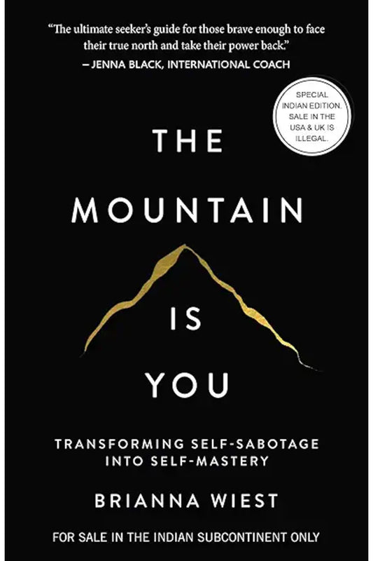 The Mountain Is You: Transforming...