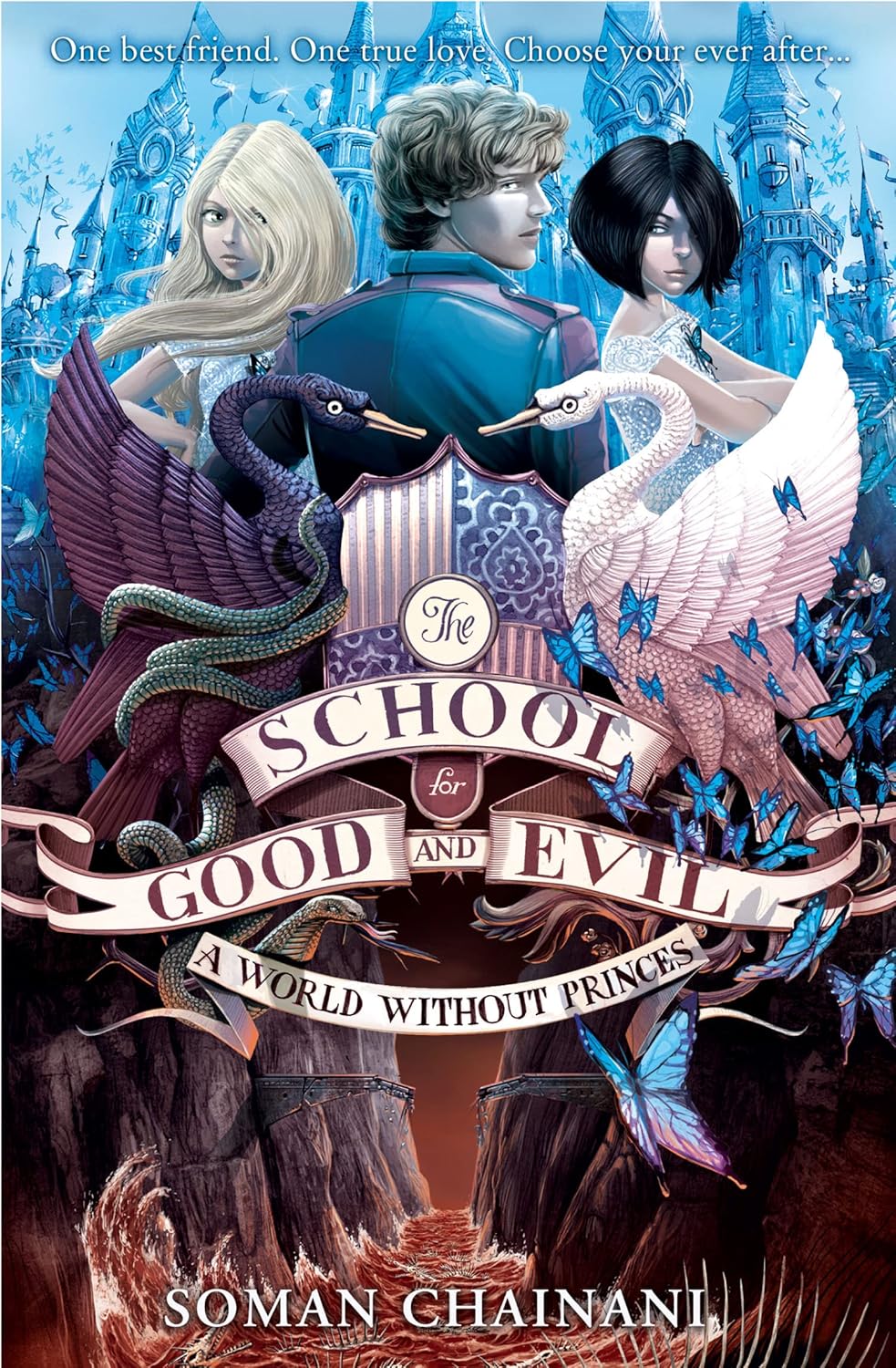 World Without Princes: The School For Good And...