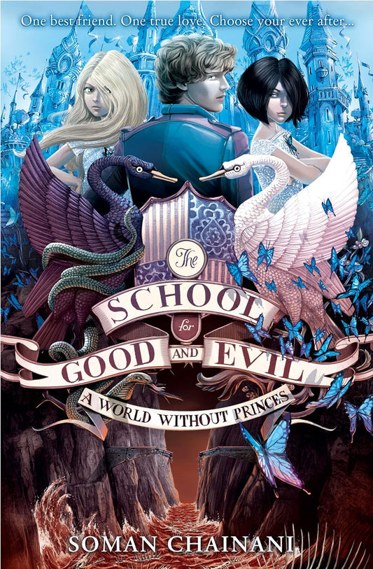 World Without Princes: The School For Good And...