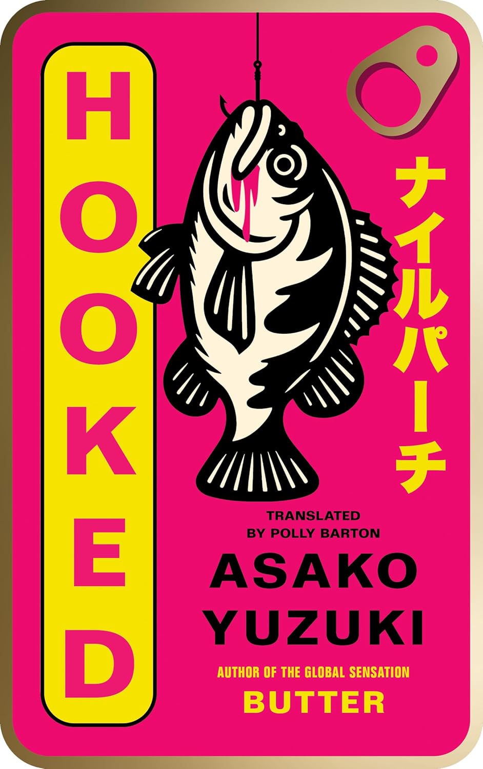 Hooked: the thrilling new novel from the author of global sensation BUTTER