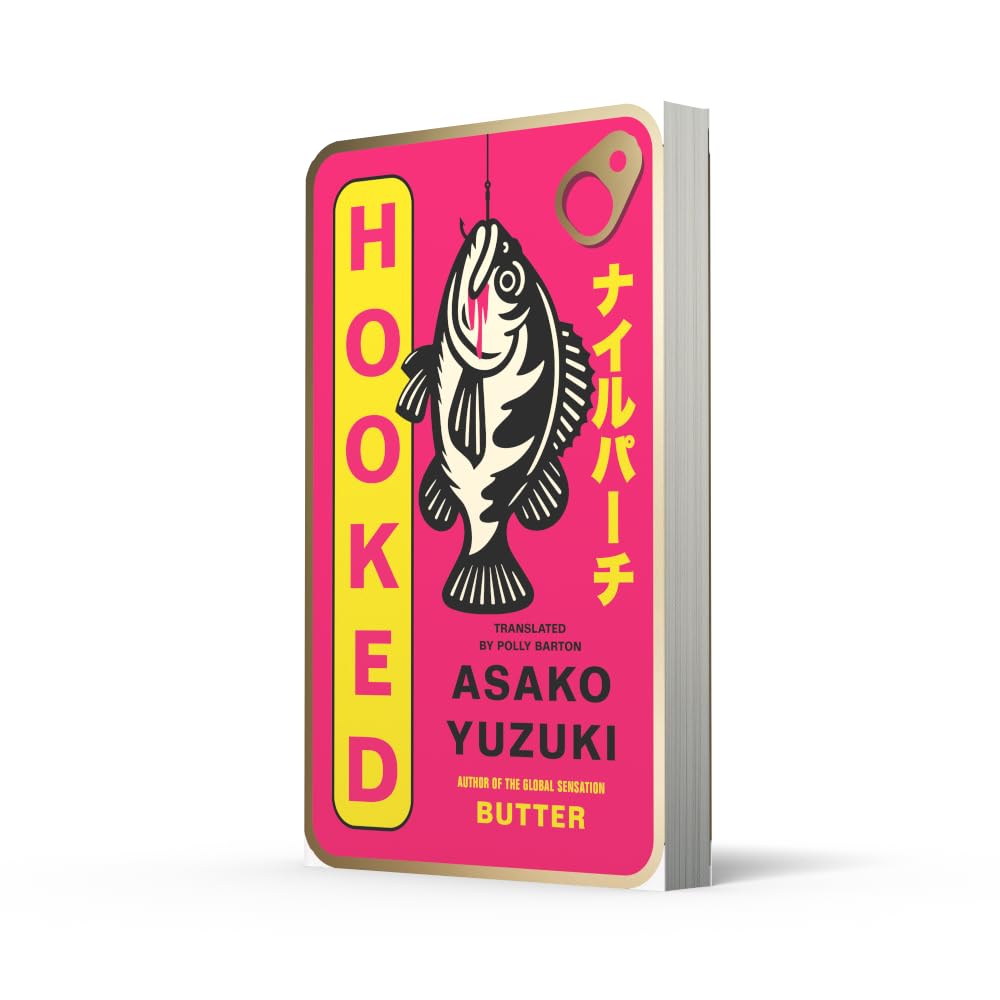 Hooked: the thrilling new novel from the author of global sensation BUTTER