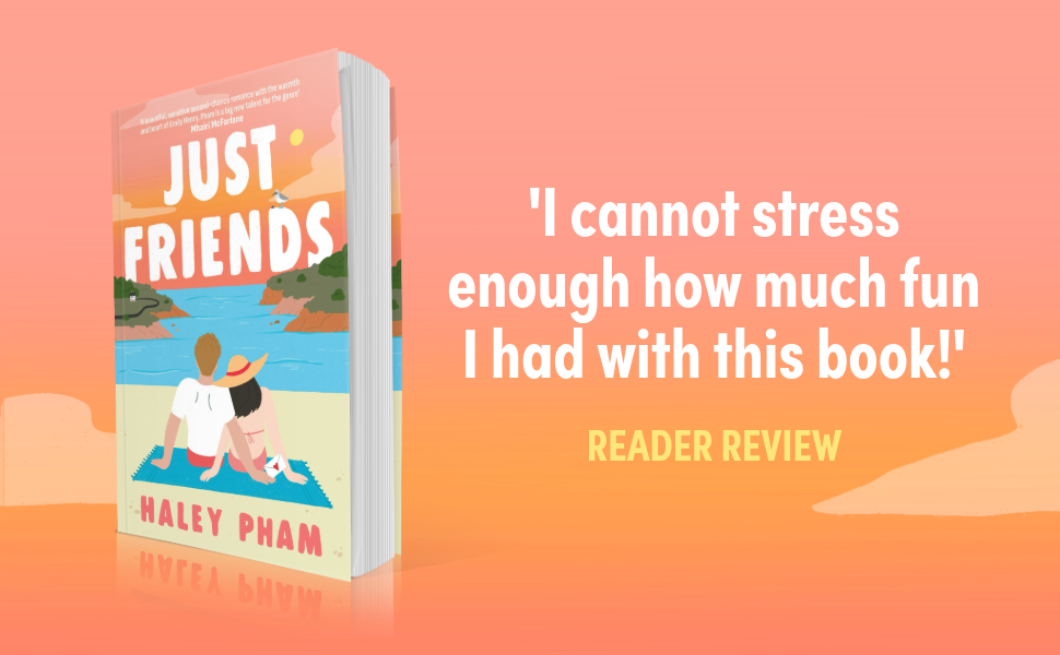 Just Friends: The must-read emotional and enthralling second chance romance from TikTok star Haley Pham