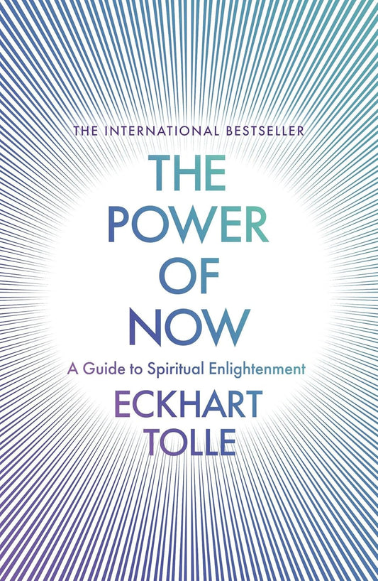 The Power Of Now: A Guide To Spiritual Enlightenment Paperback