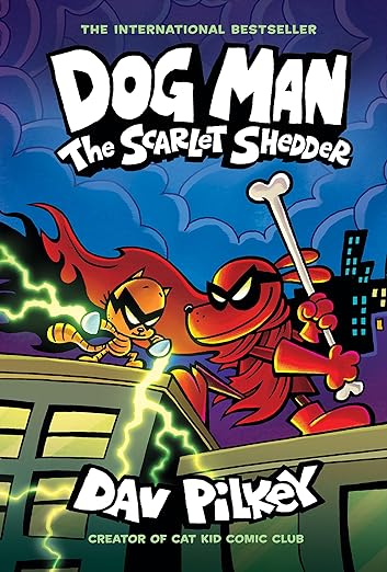 DOG MAN #12: THE SCARLET SHEDDER: A GRAPHIC NOVEL Hardcover