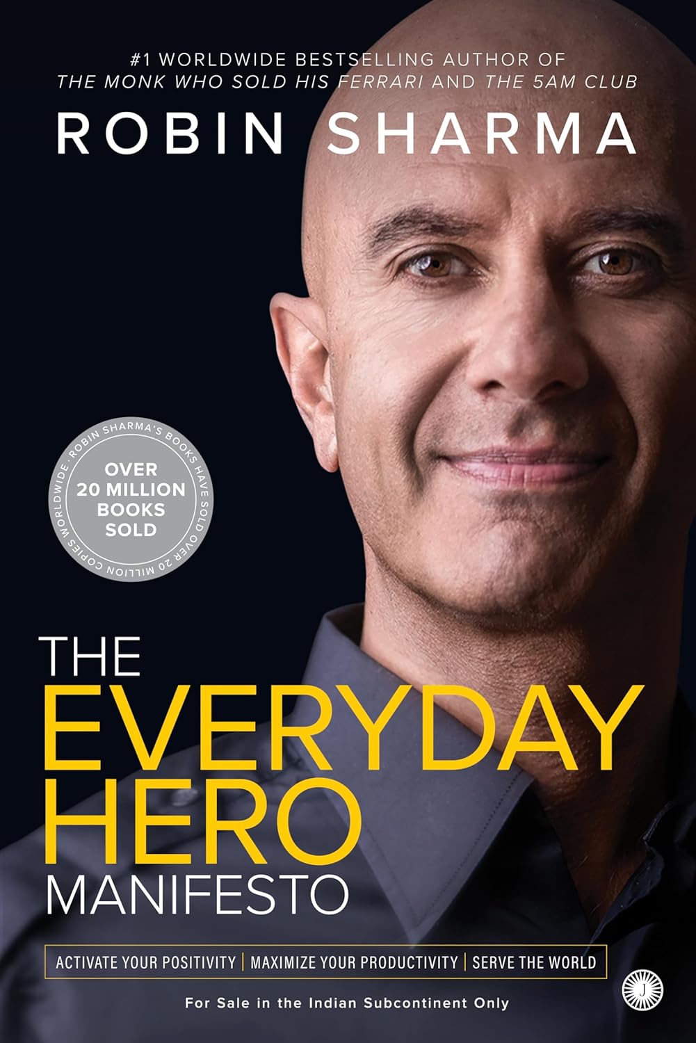Everyday Hero Manifesto,The: Robin Sharma